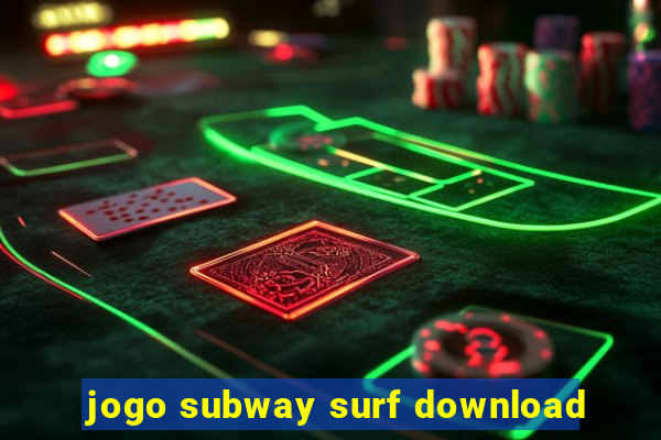 jogo subway surf download